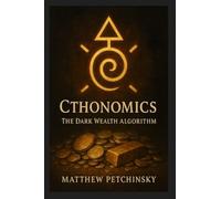 Cthonomics: The Dark Wealth Algorithm (Apophis Cthulhu)