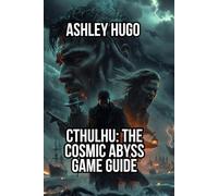 Cthulhu: The Cosmic Abyss Game Guide: Vault System Mastery, Sonar Frequency And Puzzle Solutions