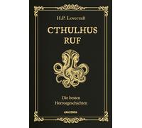 Cthulhus Ruf. Die besten Horrorgeschichten – Incluye 'Cthulhus Ruf' y más – Piel de cabra dorado