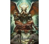 Cthulhusattva: Tales of the Black Gnosis