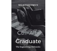 Ctrl+Alt+Graduate: The Engineering Chronicles