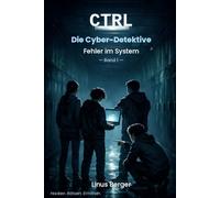 CTRL - Die Cyber-Detektive: Fehler im System