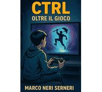 CTRL - Oltre il gioco