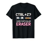 Ctrl Z Lo Siento, eso se Llama Borrador Humor Escolar divert Camiseta