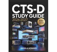CTS-D Study Guide 2026-2027: Comprehensive Content Review, Practice Test Bank, Answer Keys, and Detailed Explanations