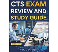 CTS EXAM REVIEW AND STUDY GUIDE 2026-2027(Full Color): New -Edition, Everything You Need to Know to Earn Your CTS Certification, from core AV principles to professional standards and exam expectations