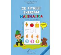 Cu Piticut exersam matematica 3-4 ani - Smaranda Maria Cioflica, Daniela Dosa