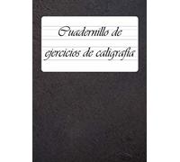 Cuadernillo de ejercicios de caligrafía: 9 renglones diferentes para caligrafía y rotulado en un solo libro - 110 hojas de ejercicios de caligrafía