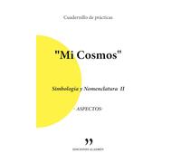 Cuadernillo de prácticas "Mi Cosmos" - Simbología y Nomenclatura II: ASPECTOS