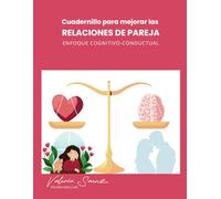 Cuadernillo Para Mejorar Las Relaciones de Pareja: Ejercicios Cognitivo-Conductual
