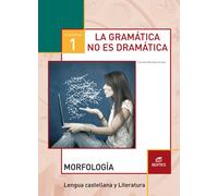 Cuaderno 1. La gramática no es dramática. Morfología (Secundaria) - 9788490789889