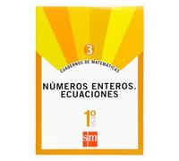 Cuadernos de matemáticas 3. 1 ESO. Números enteros. Ecuaciones (SIN COLECCION)