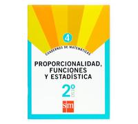 Cuaderno De Matematicas 4. Proporc. Funciones Y Estadistica 2º E So