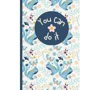 Cuaderno A5 perfecto para tomar notas con la frase "You can do it": Libreta pequeña con decoración folk y páginas en blanco para escribir (Bloc de notas)