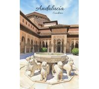 Cuaderno: Andalucía. Cuaderno de líneas con portadas ilustradas y fotográficas, inspirado en países, culturas y viajes del mundo. Ideal para apuntes, notas, ejercicios y escritura diaria.