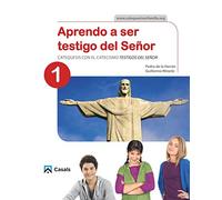 Aprendo a ser testigo del Señor 1 | Pedro De La Herrán Luzárraga, Guillermo Mirecki Quintero