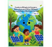 Cuaderno Bilingüe de Energía y Naturaleza para Niños | Bilingual Energy & Nature Workbook for Kids: Bilingual Environmental Education | Serie Educación Ambiental Bilingüe