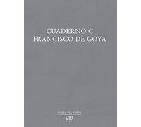 CUADERNO C. FRANCISCO GOYA