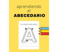 Cuaderno Caligrafía Aprende el Abecedario: Cuaderno Actividades Iniciación 3-5 años I Aprende a escribir las letras Mayusculas y Minusculas