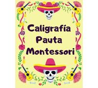 Cuaderno Caligrafía Pauta Montessori: Trazados para Mejorar la Escritura en la Etapa Escolar para Niños de 6 a 10 años.
