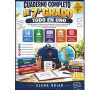 CUADERNO COMPLETO DE 7.º GRADO TODO EN UNO: Plan de estudios completo para educación en casa con Matemáticas, Ciencias, Lengua y Literatura, Historia y Estudios Sociales: lecciones y actividades