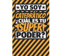 Cuaderno con lineas: Yo soy Catedrático - ¿Cuál es tu superpoder?