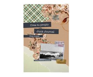Cuaderno creativo: Crea tu propio Junk Journal