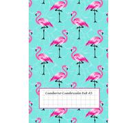 Cuaderno Cuadrícula 8x8 A5: Libreta de cuadros 8mm - 100 páginas - portada de flamencos
