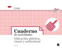 Cuaderno de activades. Educación plástica, visual y audiovisual II - En Equipo (SIN COLECCION)