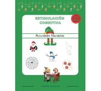 CUADERNO DE ACTIVIDADES NAVIDEÑAS DE ESTIMULACIÓN COGNITIVA - DE 6 A 12 AÑOS - A COLOR - FORMATO GRANDE: Actividades Navideñas para Desarrollar la Atención, la Lógica, el Lenguaje y la Creatividad.