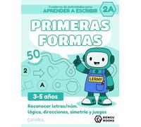 Cuaderno de actividades para aprender a escribir con Lerny el robot: Primeras formas 2A: Reconocer letras y números · Lógica, direcciones y simetría · ... de motricidad fina y preescritura · 3-5 años