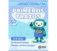 Cuaderno de actividades para aprender a escribir con Lerny: Primeros Trazos 1A: Con Lerny el robot. Para 3-5 años. 50 actividades de grafomotricidad: ... caminos, diferencias y juegos divertidos