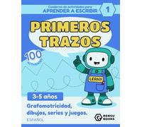 Cuaderno de actividades para aprender a escribir con Lerny: Primeros trazos · Volumen 1: Incluye cuadernos 1A y 1B · 100 actividades infantiles de ... educativos con Lerny el robot· 3 a 5 años