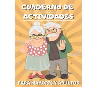 Cuaderno de Actividades para Mayores: Libro de actividades para Trabajar la Memoria con Ejercicios y Juegos para Adultos y Ancianos - Sudokus, Puzzles, Colorear, Sopas de letras, Diario Personal
