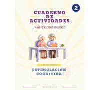 Cuaderno de Actividades para Personas Mayores 2 - Más de 100 Juegos de Estimulación Cognitiva - Edición Mejorada: Entrenamiento mental completo. ... Cognitiva para Personas Mayores)