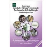 Cuaderno de actividades prácticas presenciales de fundamentos de psicobiología: Guía del Profesor-Tutor
