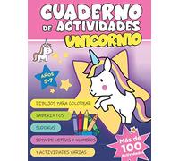 Cuaderno de Actividades Unicornio: Dibujos para colorear, Laberintos, Sudokus, Sopa de letras, Sopa de Números y Actividades varias para niños 5 a 7 años 【 + de 100 Actividades 】 Gran Formato