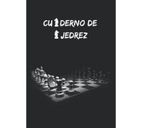 CUADERNO DE AJEDREZ: REGISTRA TODAS TUS PARTIDAS | CONTIENE PLANTILLAS PARA ANOTAR TORNEOS, NOMBRES DE JUGADORES, FECHA, LUGAR, ELO, CÓDIGOS ECO, ... | REGALO ESPECIAL PARA AMANTES DEL AJEDREZ.