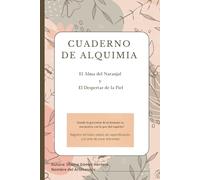 Cuaderno de Alquimia: "Fichas de registro, tablas de saponificación y 40 reflexiones para transformar tu técnica en arte y tu proceso en calma"