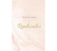 Cuaderno de Apuntes Anota tus sueños y Realizalos, ideal para lograr todos tus objetivos y cumplir tus sueños mas anhelados.: Anota tus sueños y Realízalos, libro de tapa dura con 150 hojas