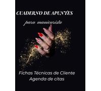 Cuaderno de Apuntes para Manicurista: Agenda de Citas y Fichas Técnicas de Clientes | Libro de Registro, Control Financiero para Salón de Uñas (8.5 x 11 pulgadas)