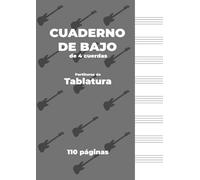 CUADERNO DE BAJO de 4 cuerdas. Partituras de Tablatura.: Portada de color gris, papel blanco, tamaño A4, ideal para bajistas. 8 pentagramas por página.
