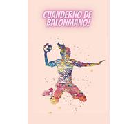 cuaderno de balonmano!: 120 páginas para planificar tus entrenamientos. para los entusiastas del balonmano para jugadores y entrenadores jóvenes y adultos