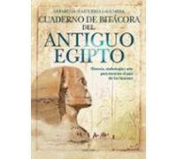 Cuaderno de bitácora del Antiguo Egipto: Historia, simbología y arte para recorrer el país de los faraones