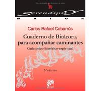 Cuaderno De Bitacora Para Acompañar Caminantes: Guia Psico-espiri Tual