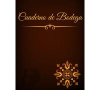 Cuaderno de Bodega: Diario de bodega para completar con 105 hojas para rellenar | Libro de Gestión e Inventario de Bodegas | Cellar Notebook para una monitorización óptima | Gran Formato 8,5 x 11.