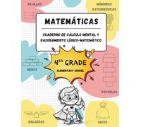 Cuaderno de cálculo mental y razonamiento lógico-matemático (9-10 años): Juegos, actividades y ejercicios para la mejora de la competencia matemática (4th Grade - Elementary School)