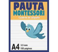 Cuaderno de caligrafía con pauta Montessori 3,5 mm: Libreta A4 para niños | 100 páginas pautadas en blanco para escritura