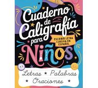Cuaderno de Caligrafía para Niños: Escribir Letra Cursiva en Español