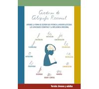 Cuaderno de Caligrafía Racional (versión para jóvenes y adultos): Aprende la forma de escribir que potencia las capacidades cognitivas y la inteligencia emocional